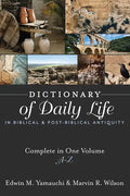Dictionary of Daily Life in Biblical and Post-Biblical Antiquity: Complete in One Volume, A-Z - Hardcover