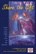 Share the Gift: Teach Your Inner Child the Law of Attracion - Paperback