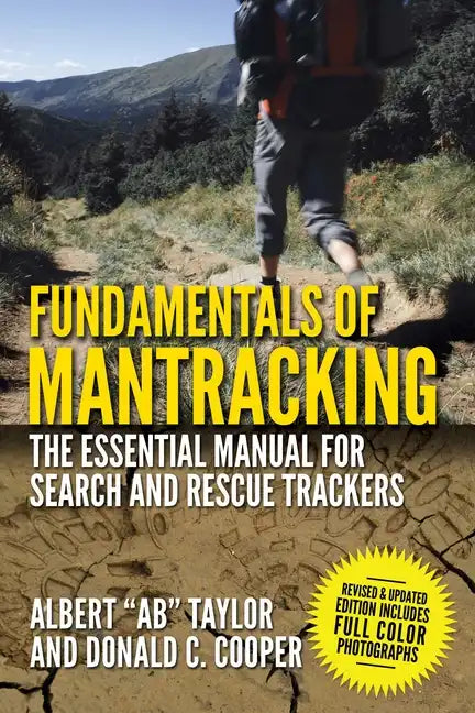 Fundamentals of Mantracking: The Step-By-Step Method: An Essential Primer for Search and Rescue Trackers - Paperback
