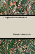 Essays on Practical Politics - Paperback