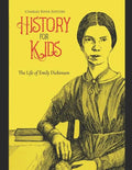 History for Kids: The Life of Emily Dickinson - Paperback