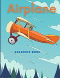 Airplane Coloring Book: Beautiful Illustrations featuring airplanes and jet fighters for Adults and Kids - Paperback
