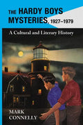 The Hardy Boys Mysteries, 1927-1979: A Cultural and Literary History - Paperback