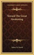 Toward the Great Awakening - Hardcover