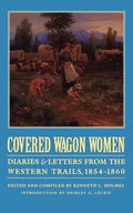 Covered Wagon Women, Volume 7: Diaries and Letters from the Western Trails, 1854-1860 - Paperback