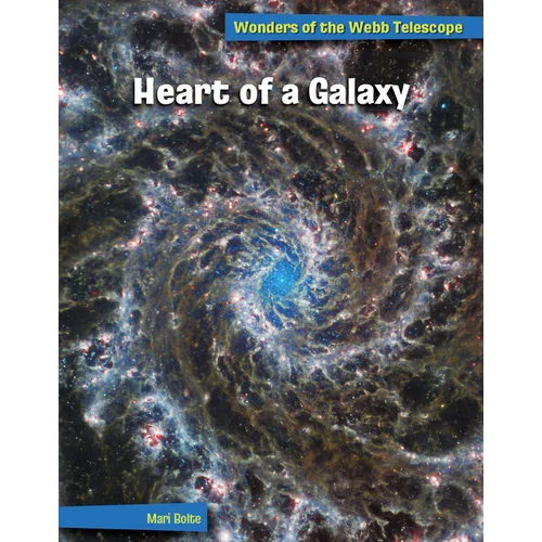 Heart of a Galaxy - Library Binding