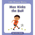Max Kicks the Ball - Paperback