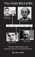 The Child Killers: Notable child murders over the past 50 years - Paperback