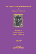 Rationale Divinorum Officiorum by Guillaume Durandus, Volume Two: A Modern Translation of Books Two and Three - Paperback