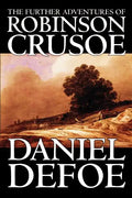 The Further Adventures of Robinson Crusoe by Daniel Defoe, Fiction, Classics - Paperback