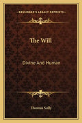 The Will: Divine and Human - Paperback