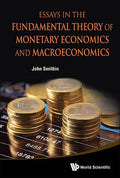 Essays in the Fundamental Theory of Monetary Eco & Macroeco - Hardcover