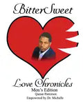 BitterSweet Love Chronicles Men's Edition: The Good, Bad and Uhm of Love - Paperback