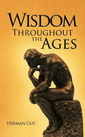 Wisdom Throughout the Ages - Paperback