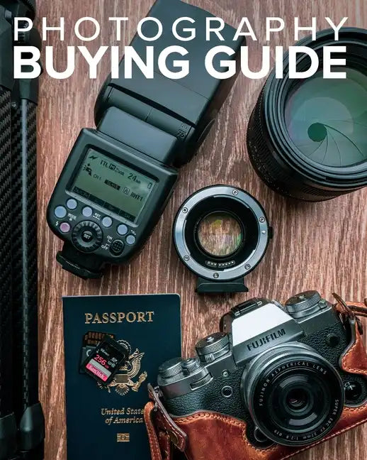 Tony Northrup's Photography Buying Guide: How to Choose a Camera, Lens, Tripod, Flash, & More - Paperback