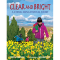 Clear and Bright: A Ching Ming Festival Story - Hardcover