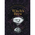 Witch's Brew: Magickal Cocktails to Raise the Spirits - A Cocktail Book - Hardcover