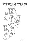 Systems convening: a crucial form of leadership for the 21st century - Paperback