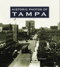 Historic Photos of Tampa - Hardcover