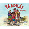 Yáadilá!: Good Grief! - Hardcover