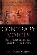 Contrary Voices: Representations of West Indian Slavery, 1657-1834 - Paperback
