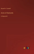 Acres of Diamonds: in large print - Hardcover
