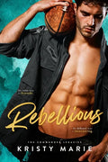 Rebellious: A Best Friends-to-Lovers Romance - Paperback