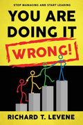 You Are Doing it Wrong! - Paperback
