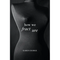 How We Fracture - Paperback