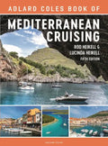 The Adlard Coles Book of Mediterranean Cruising: 5th Edition - Paperback