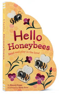 Hello Honeybees: Read and Play in the Hive! - Board Book