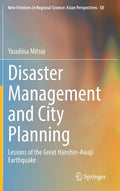 Disaster Management and City Planning: Lessons of the Great Hanshin-Awaji Earthquake - Hardcover