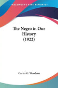 The Negro in Our History (1922) - Paperback