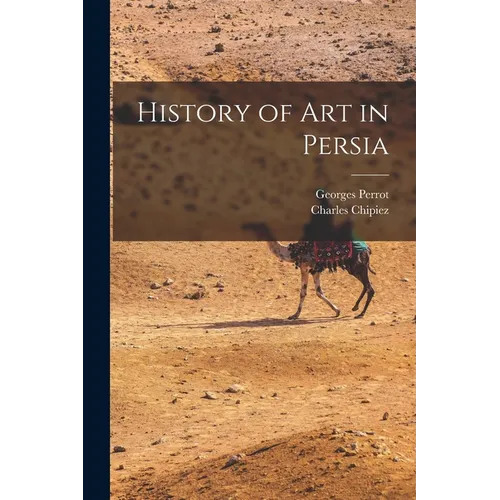 History of Art in Persia - Paperback