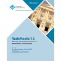 Webmedia 12 Proceedings of the 2012 Brazilian Symposium on Multimedia and the Web - Paperback