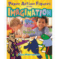 Paper Action Figures of the Imagination: Clip, Color and Create - Paperback