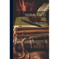 Moral Tales; Volume I - Paperback