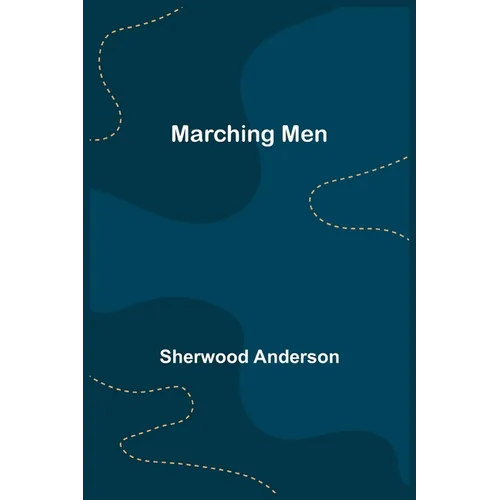 Marching Men - Paperback