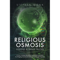 Religious Osmosis: Visions & Inner Truths - Paperback