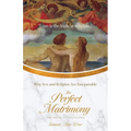 The Perfect Matrimony: Why Sex and Religion Are Inseparable - Paperback