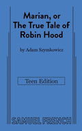Marian, or The True Tale of Robin Hood: Teen Edition - Paperback