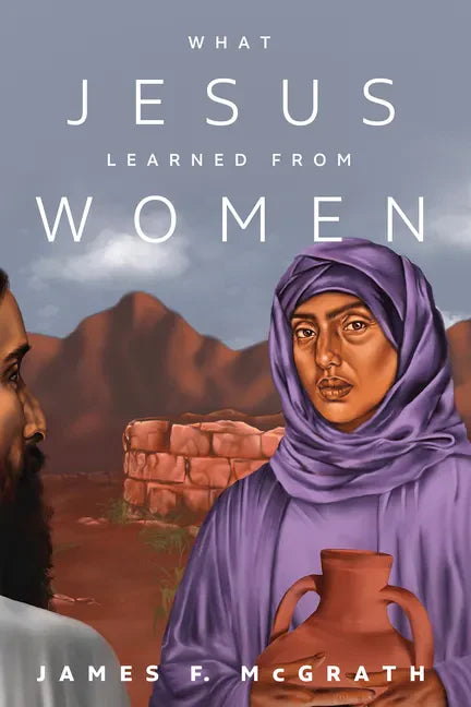 What Jesus Learned from Women - Hardcover