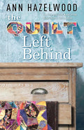 The Quilt Left Behind: Wine Country Quilt Series Book 5 of 5 - Paperback