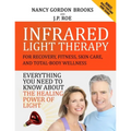 Infrared Light Therapy: For Recovery, Fitness, Skin Care and Total-Body Wellness - Paperback