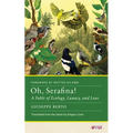 Oh, Serafina!: A Fable of Ecology, Lunacy, and Love - Paperback