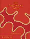 The Indonesian Table - Hardcover