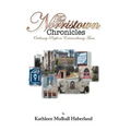The Norristown Chronicles: Ordinary People in Extraordinary Times - Hardcover