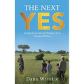 The Next Yes: Saying Yes to God and Finding Life in Unexpected Places - Paperback