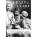 Heart to Heart: The Spiritual Christology of Joseph Ratzinger - Paperback