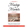 Musings to Memoirs: Essays, Stories, Adventures, Dreams Chronicles of a Footloose Forester - Paperback